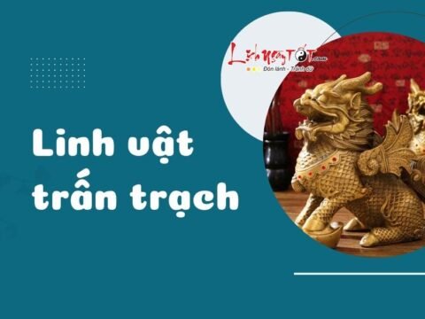 10 linh vật trấn trạch cực thiêng giúp chiêu tài, đuổi tà cho gia chủ