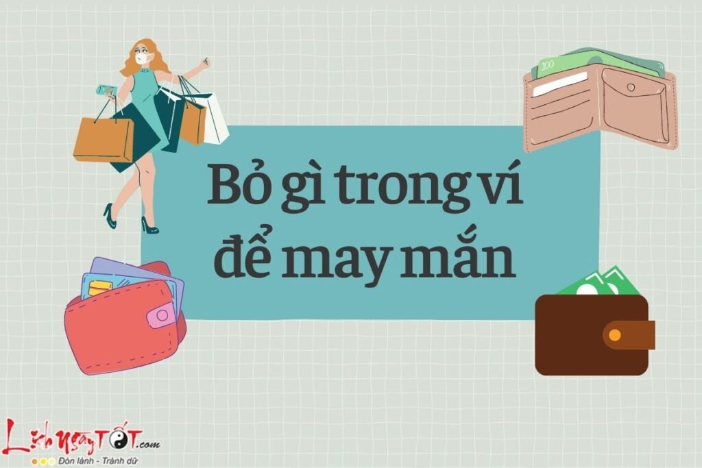 Bỏ gì trong ví để may mắn? Bí quyết thu hút tài lộc cực đơn giản
