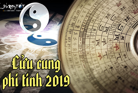 Cửu cung phi tinh 2019: Cách hóa giải vận hạn và đón cát khí
