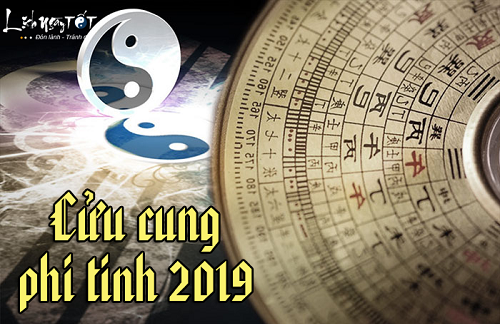 Cửu cung phi tinh 2019: Cách hóa giải vận hạn và đón cát khí
