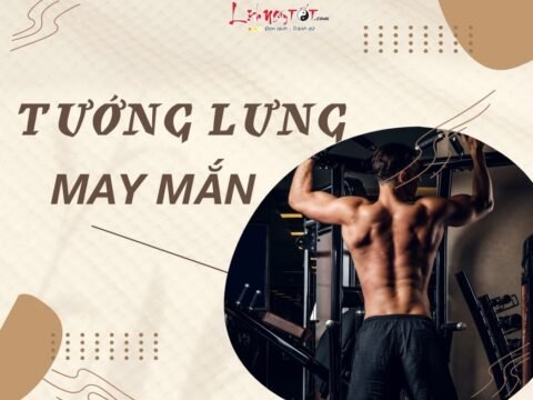 Tướng lưng may mắn: Nhận diện người có vận số tốt, lộc lá đầy nhà