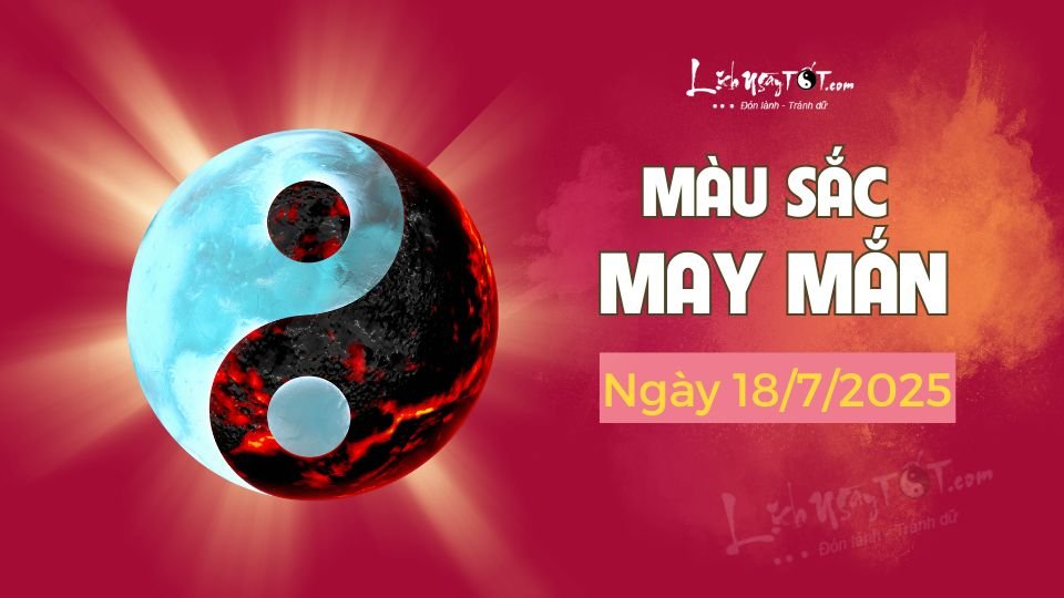 màu sắc may mắn hôm nay 18/7/2025