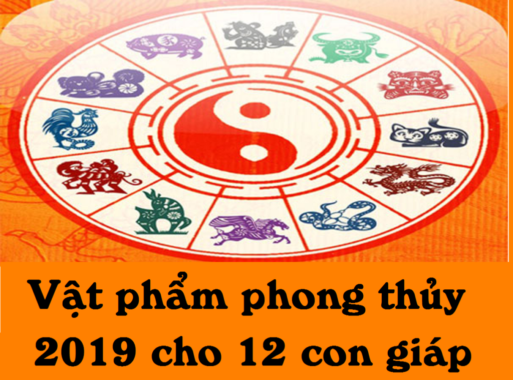 Gợi ý vật phẩm phong thủy 2019 cho 12 con giáp thu hút tài lộc