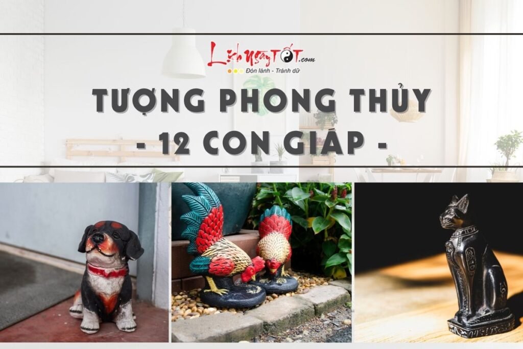 Tượng phong thủy 12 con giáp: Cách bài trí chiêu tài, hút lộc
