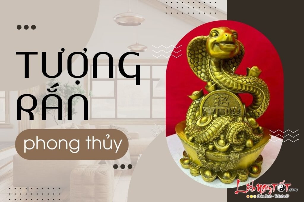 Tượng Rắn phong thủy: Vật phẩm chiêu tài, bảo vệ và tái sinh