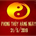 Xem phong thủy hàng ngày: Thứ 3 ngày 21/5/2019 chính xác nhất
