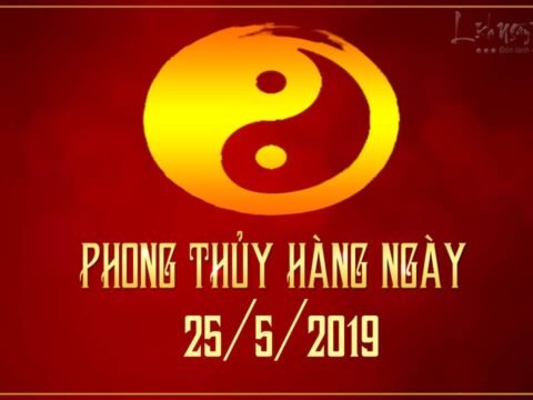 Xem phong thủy hàng ngày Thứ 7 ngày 25/5/2019