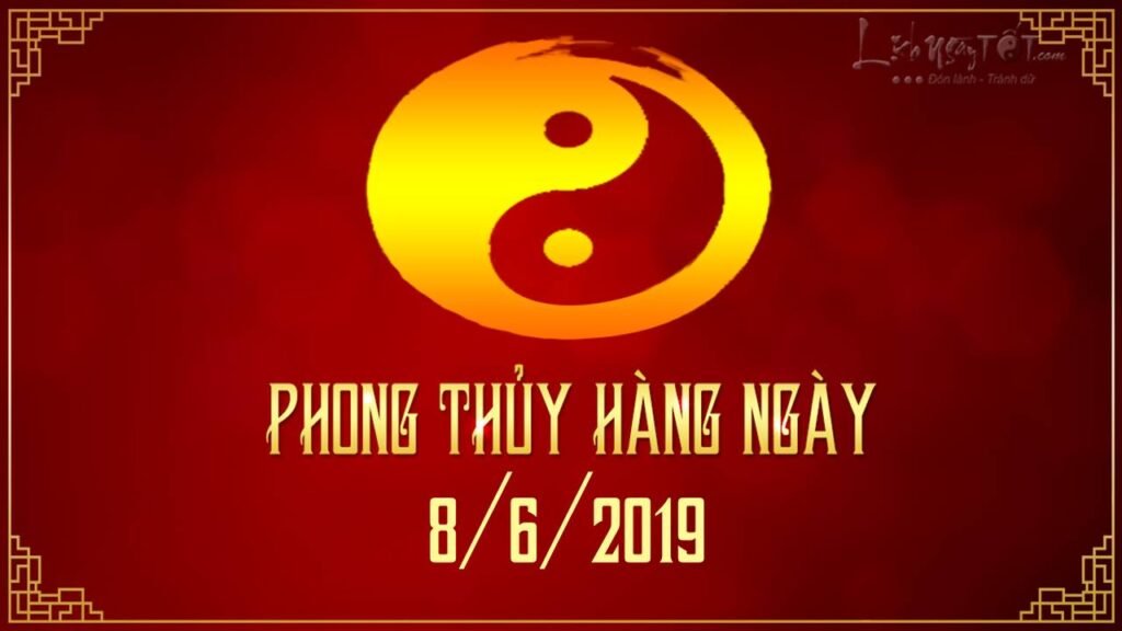 Xem phong thủy hàng ngày Thứ 7 ngày 8/6/2019 chính xác nhất