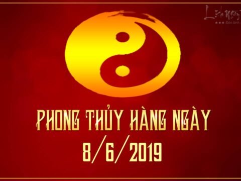 Xem phong thủy hàng ngày Thứ 7 ngày 8/6/2019 chính xác nhất